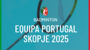 Badminton português regressa ao FOJE em Skopje 2025