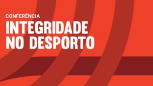 Integridade no Desporto em conferência na Faculdade de Direito de Lisboa